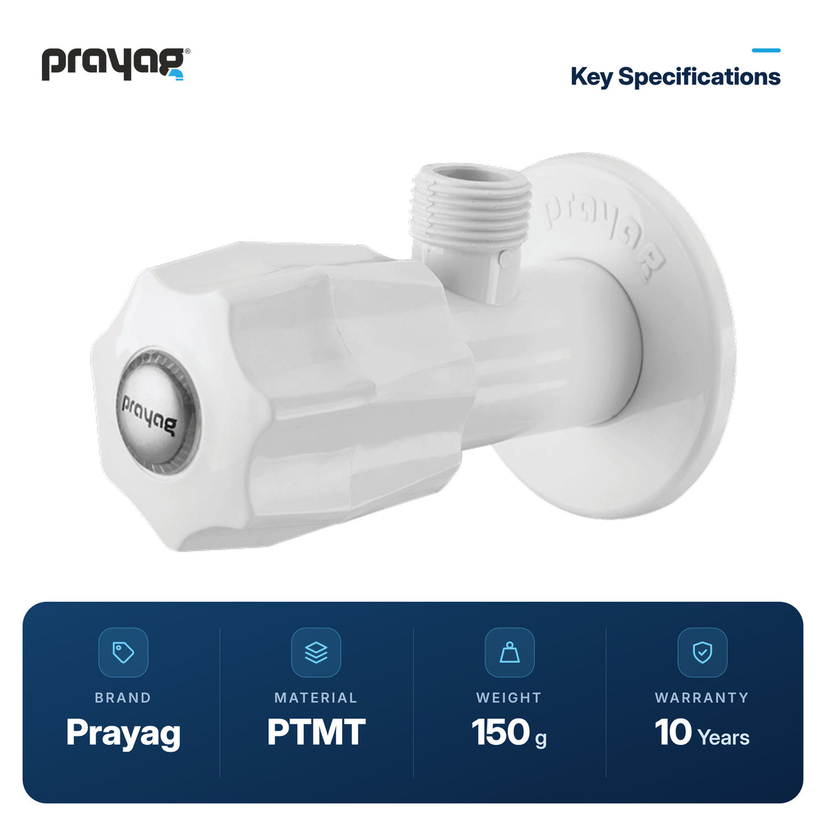 Angle Valve - Prayag key specifications: PTMT, 150 g, 10-year warranty